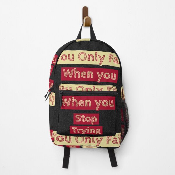 Item preview, You Only Fail When You Stop Trying.motivational slogan words designed and sold by Joseph Mizovic.