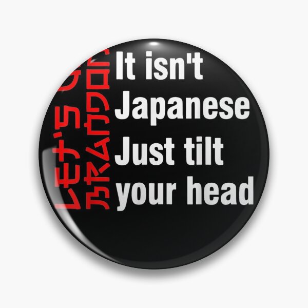 Item preview, Let's Go Brandon It Isn't Japanese Just Tilt Your Head designed and sold by RahmaniArt.