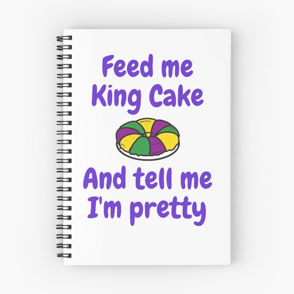Item preview, Feed me King Cake and tell me I'm pretty designed and sold by Creole Content Creations.