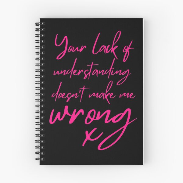 Item preview, Your Lack of Understanding Doesn't Make Me Wrong x designed and sold by SunnyAlloy.