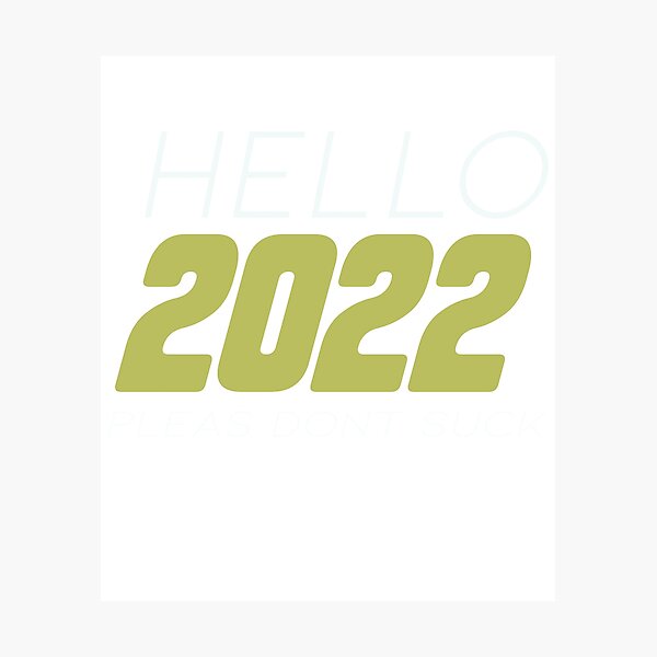 Item preview, Hello 2022 New Year's Eve Happy New Year 2022 Funny  designed and sold by designreb.