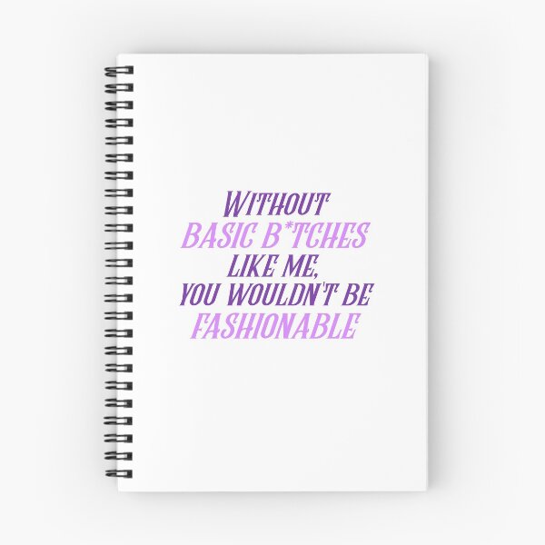 Item preview, Without basic b*tches like me, you wouldn't be fashionable designed and sold by designair.
