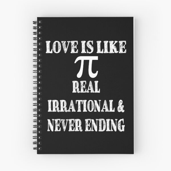 Item preview, Love is Like Pi Real Irrational and Never Ending designed and sold by TravelScientist.