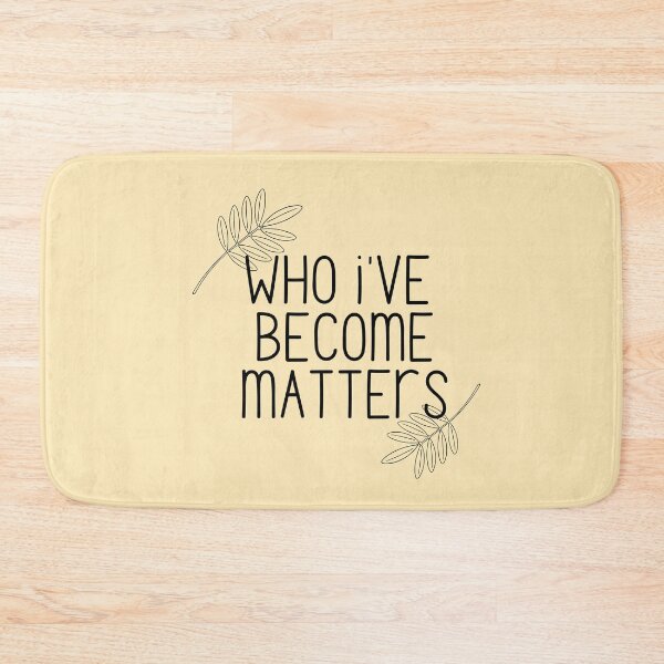 Item preview, WHO I'VE BECOME MATTERS designed and sold by successmom.