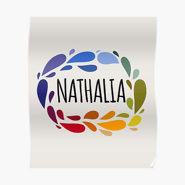 "Nathalia Names for Wife Daughter and Girl" Poster for Sale by