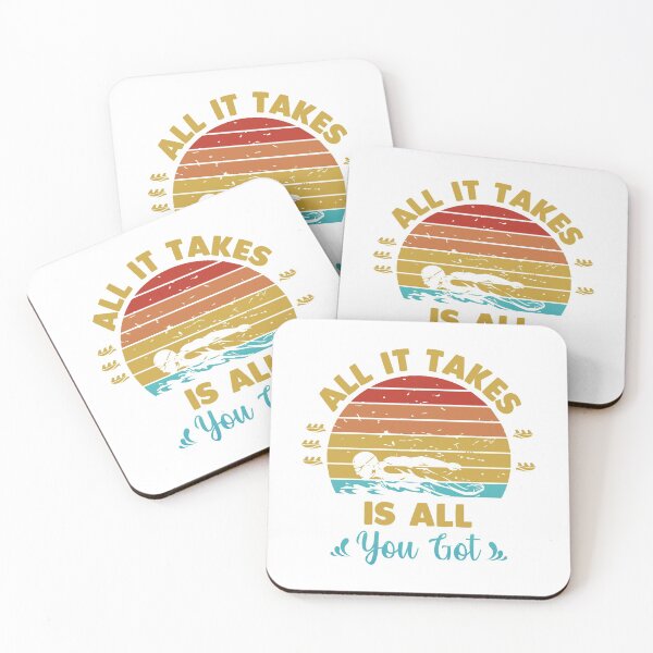 Item preview, All it takes is all you got designed and sold by swimarts.