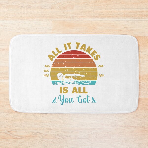 Item preview, All it takes is all you got designed and sold by swimarts.