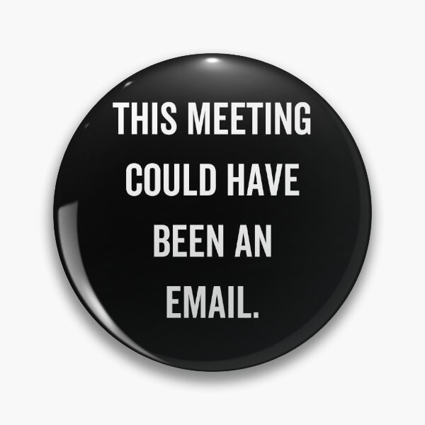 Item preview, This meeting could have been an email designed and sold by jelgavia.