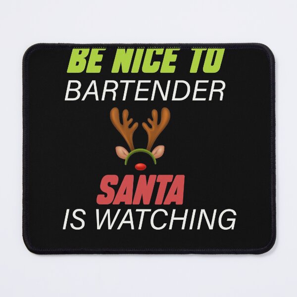 Item preview, Be Nice To The Bartender Santa Is Watching Christmas Funny designed and sold by designreb.