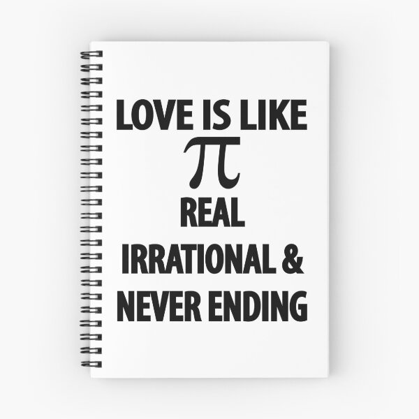 Item preview, Love is Like Pi Real Irrational and Never Ending designed and sold by TravelScientist.