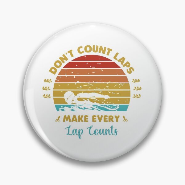 Item preview, Dont count laps make every lap counts designed and sold by swimarts.