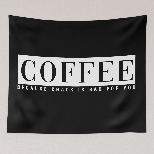 Item preview, Coffee Because Crack Is Bad For You designed and sold by CityNoir.