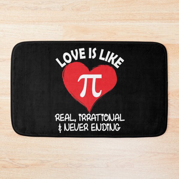 Item preview, Love is Like Pi Real Irrational and Never Ending designed and sold by TravelScientist.