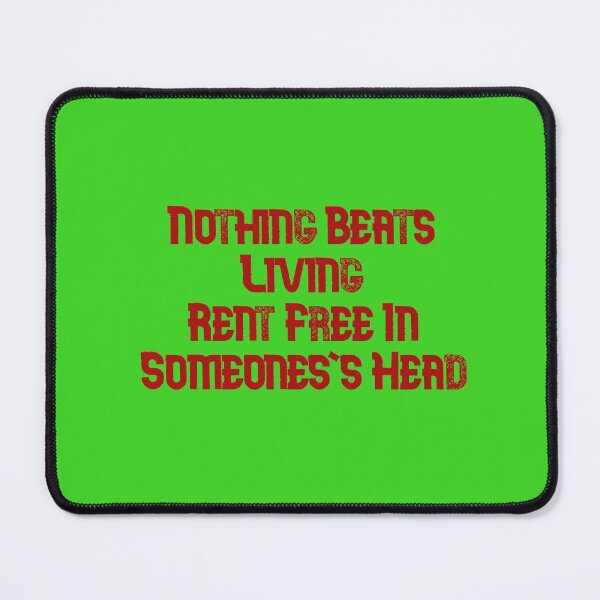 Item preview, Nothing beats living rent free in someone's head designed and sold by FerrariKing.
