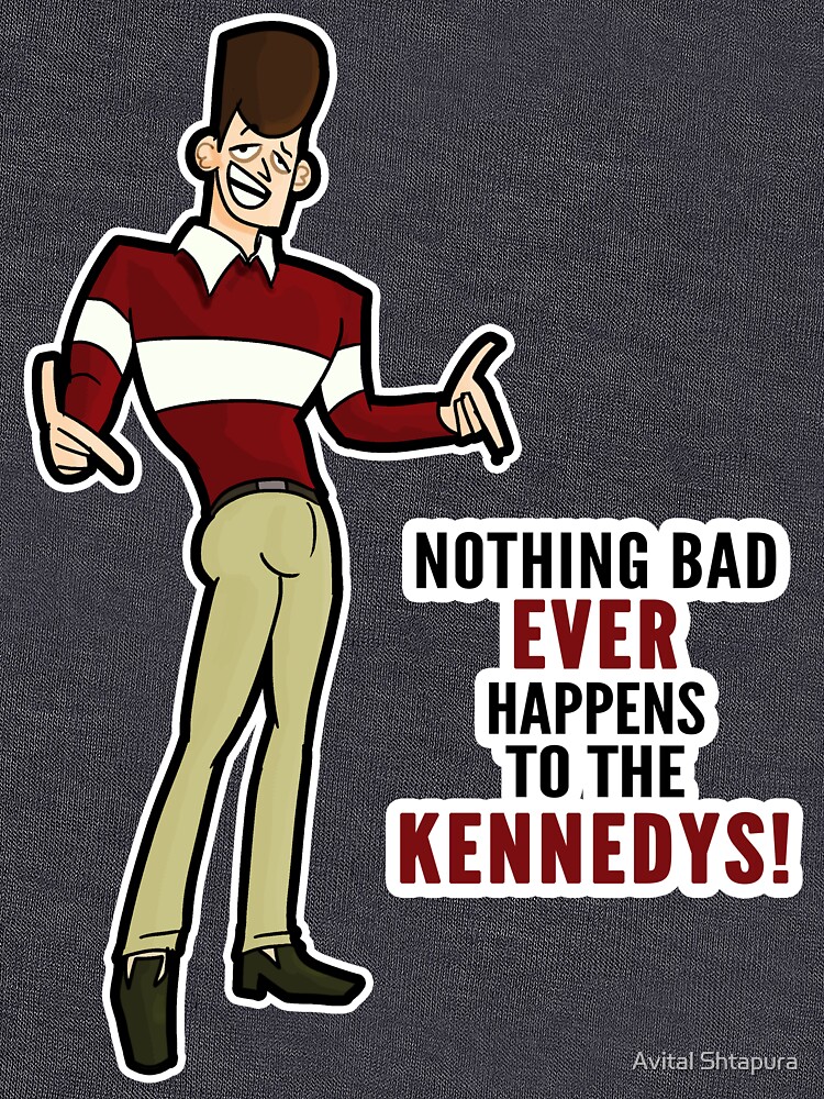 Clone High JFK - Nothing Bad Ever Happens to the Kennedys! by AvitalShtap
