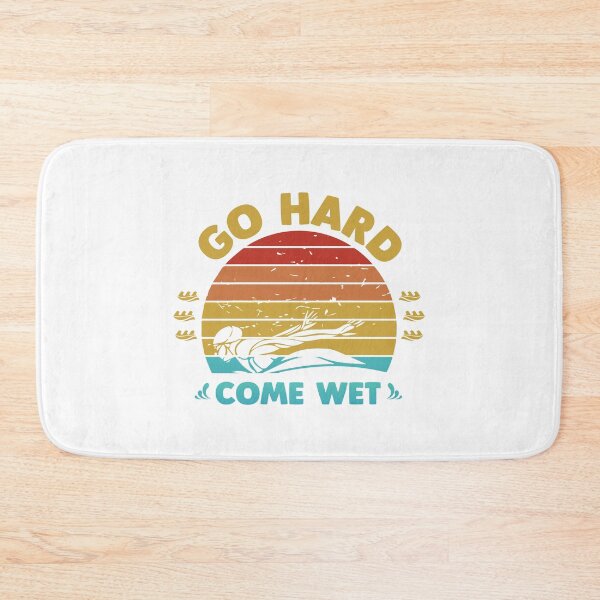Item preview, Go Hard Come Wet designed and sold by swimarts.
