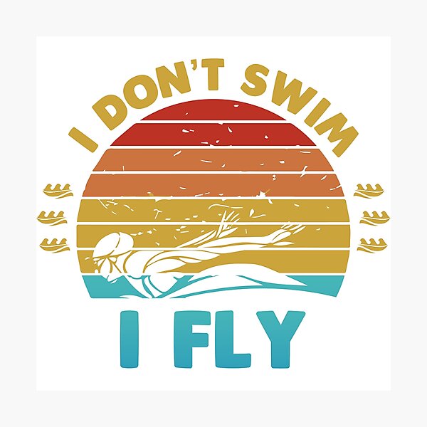 Item preview, I Don't Swim I Fly designed and sold by swimarts.