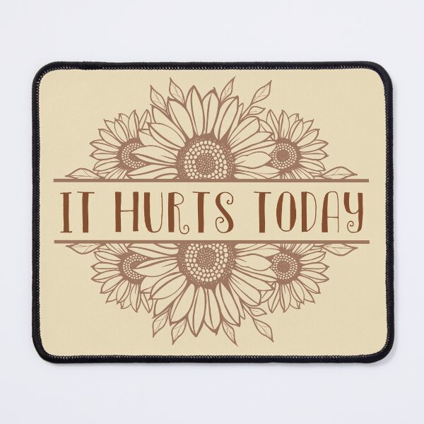 Item preview, It hurts today - chronic illness awareness designed and sold by SunnyAlloy.