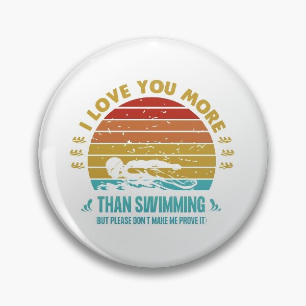 Item preview, I love you more than swimming designed and sold by swimarts.