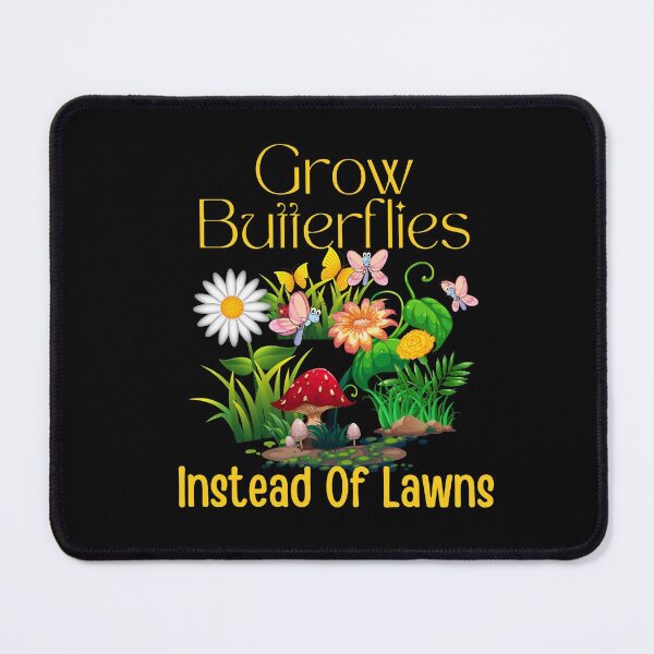 Item preview, Grow Butterflies Instead Of Lawns Colorful Design designed and sold by EarthArtDesigns.