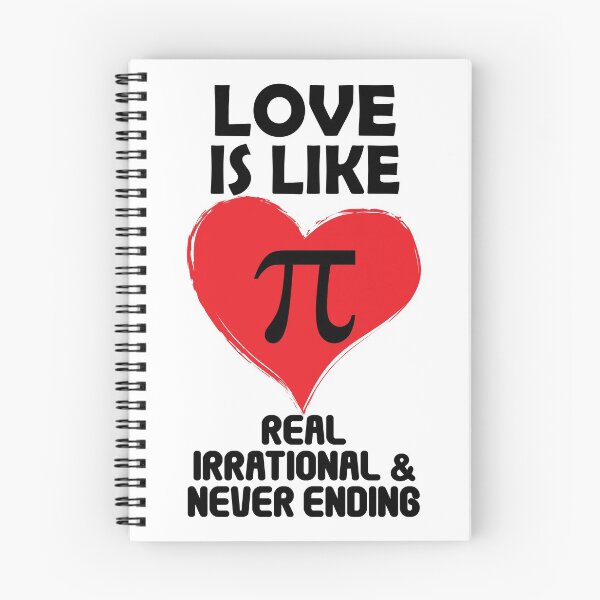 Item preview, Love is Like Pi Real Irrational and Never Ending designed and sold by TravelScientist.