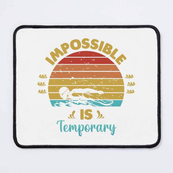 Item preview, Impossible is temporary designed and sold by swimarts.