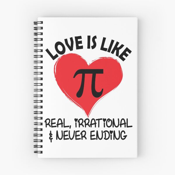 Item preview, Love is Like Pi Real Irrational and Never Ending designed and sold by TravelScientist.