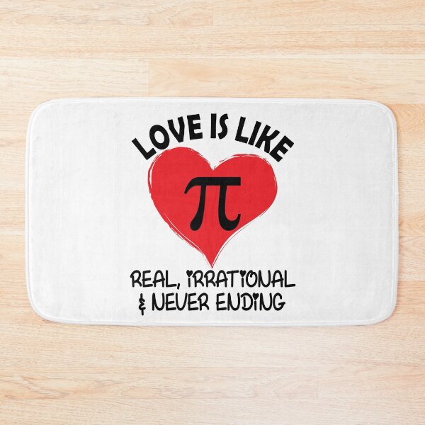 Item preview, Love is Like Pi Real Irrational and Never Ending designed and sold by TravelScientist.