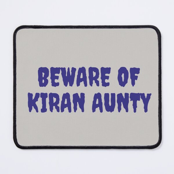 Item preview, Beware of Kiran Aunty  designed and sold by BrownGirlMantra.