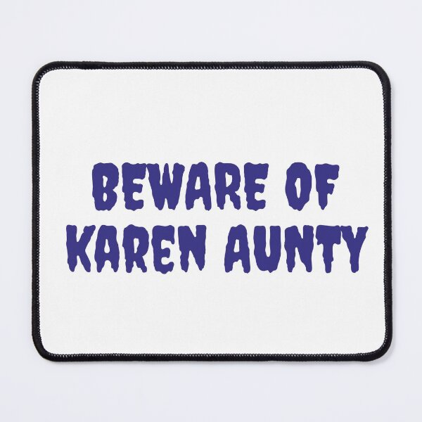 Item preview, Beware of Karen Aunty designed and sold by BrownGirlMantra.