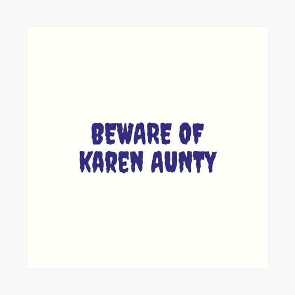 Item preview, Beware of Karen Aunty designed and sold by BrownGirlMantra.