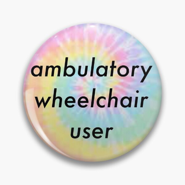 Item preview, Ambulatory Wheelchair User awareness designed and sold by sagecreates.