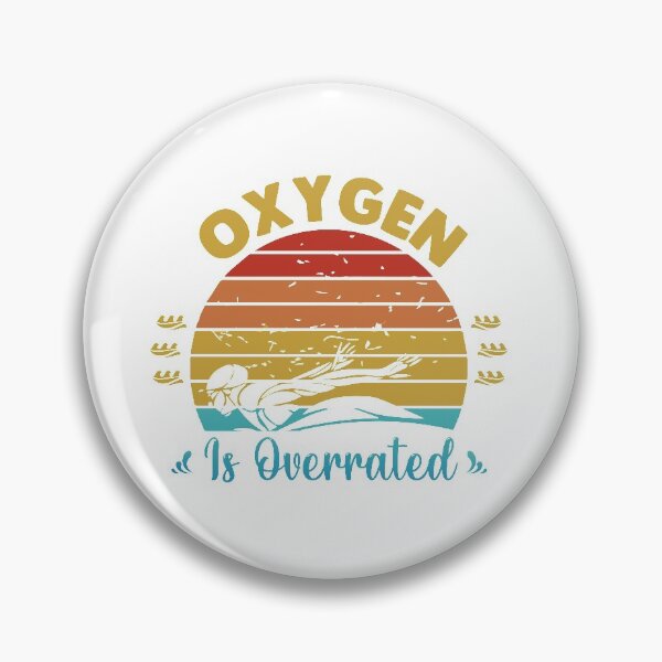 Item preview, Oxygen Is Overrated designed and sold by swimarts.