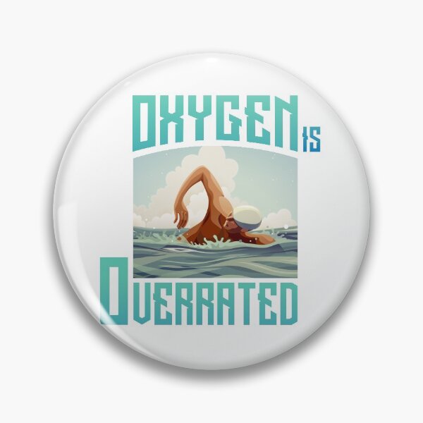 Item preview, Oxygen Is Overrated designed and sold by swimarts.