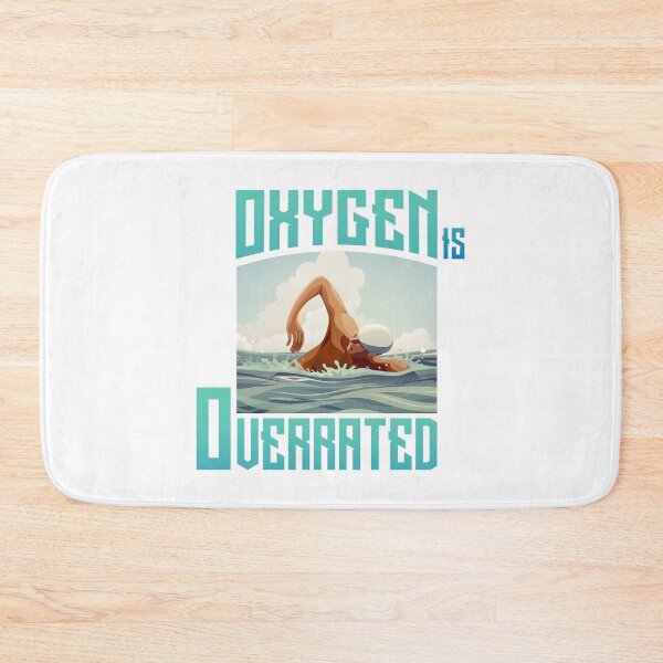 Item preview, Oxygen Is Overrated designed and sold by swimarts.
