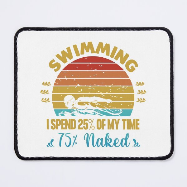 Item preview, Swimmers Spend most of their time naked designed and sold by swimarts.