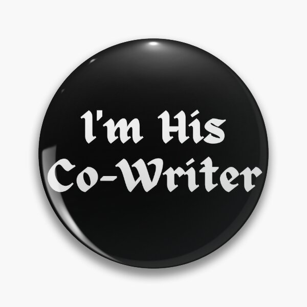 Item preview, I'm His Co-Writer designed and sold by TheKnightWriter.