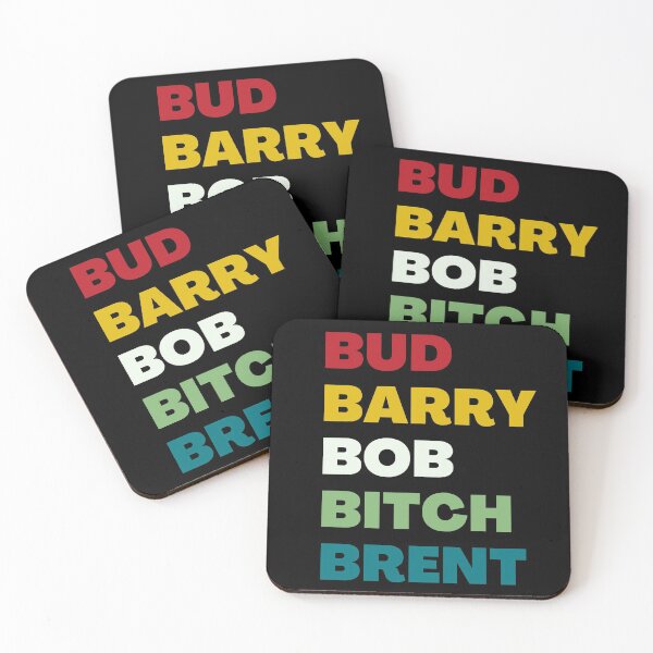 Item preview, Bud Barry Bob B.itch Brent - Bud Barry Bob Brent designed and sold by Goozy Outfits.