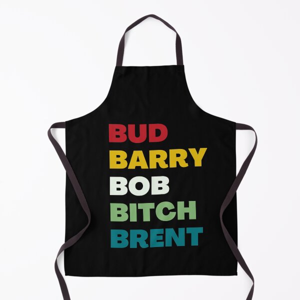 Item preview, Bud Barry Bob B.itch Brent - Bud Barry Bob Brent designed and sold by Goozy Outfits.