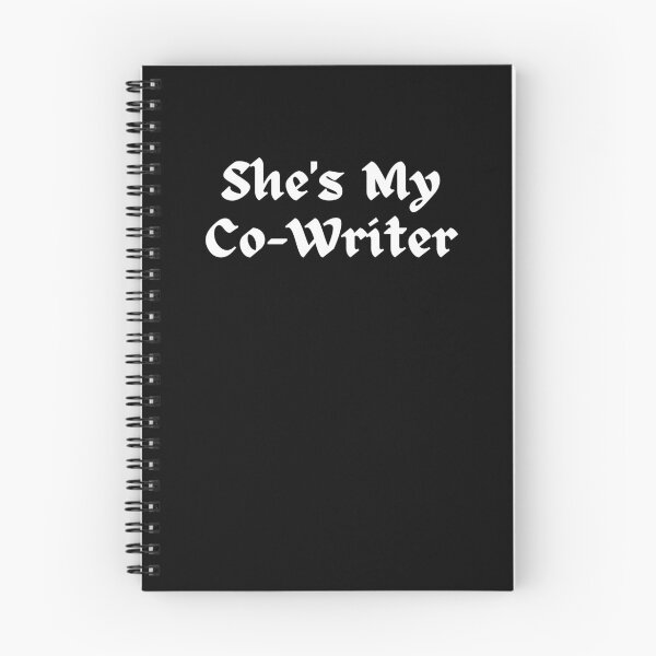 Item preview, She's My Co-Writer designed and sold by TheKnightWriter.