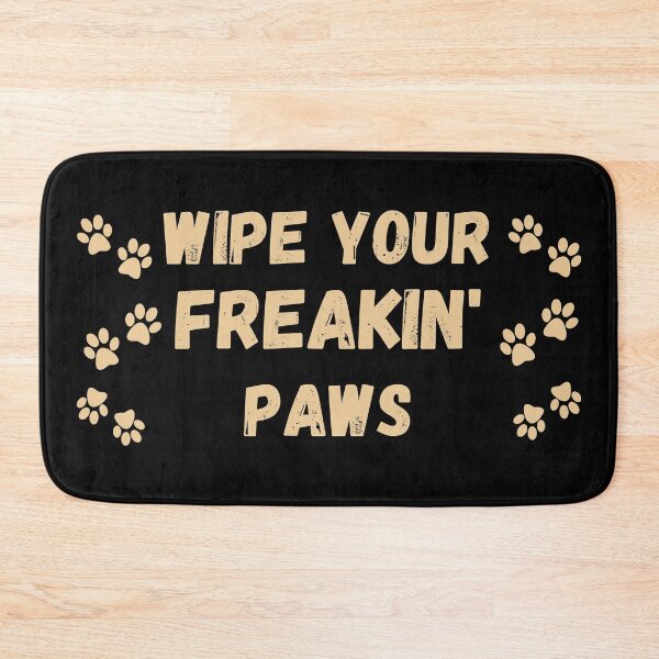 Item preview, Wipe Your Freakin Paws designed and sold by DeansDesigns44.