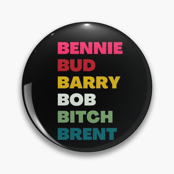 Item preview, Bennie Bud Barry Bob B.itch Brent - Bud Barry Bob Brent designed and sold by Goozy Outfits.