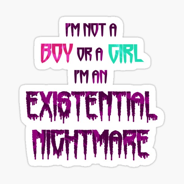 Existential Nightmare Sticker