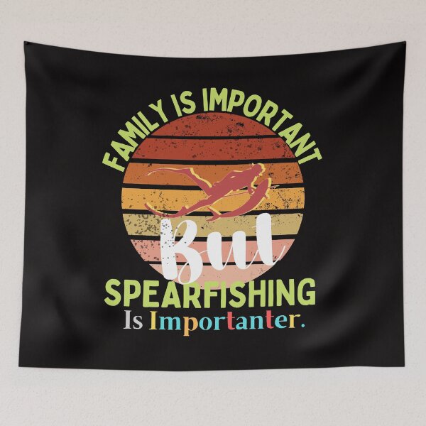 Item preview, family Is Important But Spearfishing Is Importanter funny gift idea for Diving & Freediving lovers 2022 designed and sold by Live  Today.