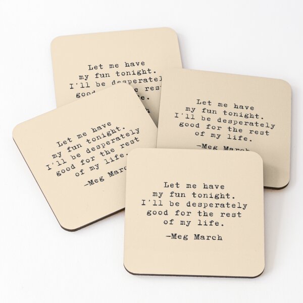 Item preview, Let me have my fun - Meg March // Little Women designed and sold by kayleemagda.