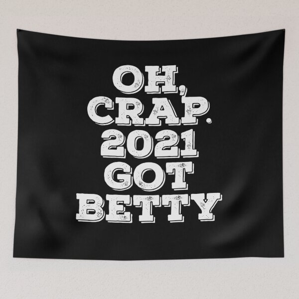 Item preview, Oh crap.  2021 got Betty. designed and sold by PeachesMommy.