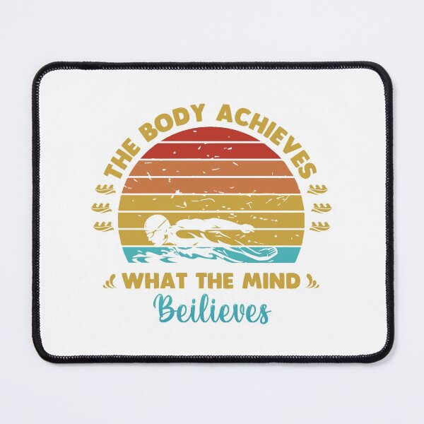 Item preview, The body achieves what the mind believes designed and sold by swimarts.