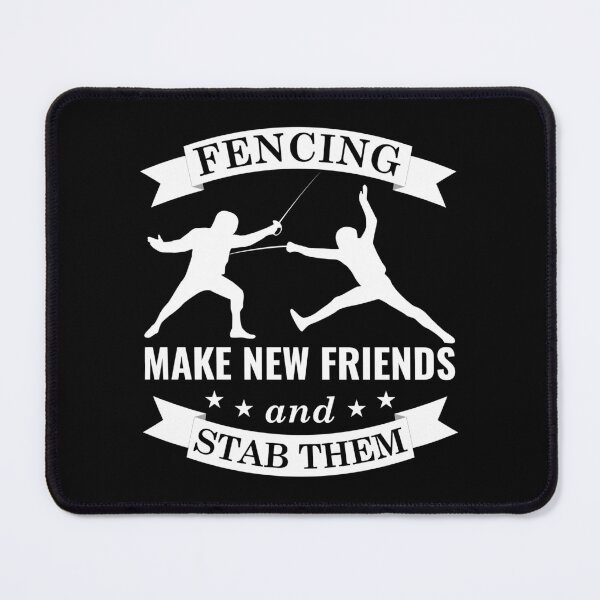 Artikelvorschau, Fechten Make New Friends And Stab Them Fechten entworfen und verkauft von Shirt-Kaiser.