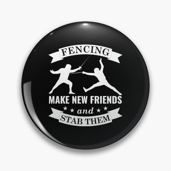 Artikelvorschau, Fechten Make New Friends And Stab Them Fechten entworfen und verkauft von Shirt-Kaiser.