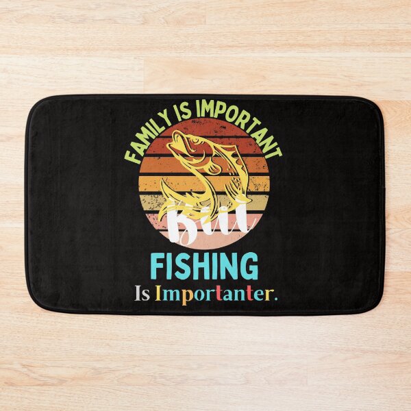 Item preview, family Is Important But Fishing Is Importanter funny gift idea for him & her 2022 designed and sold by Live  Today.